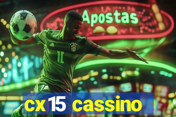 cx15 cassino